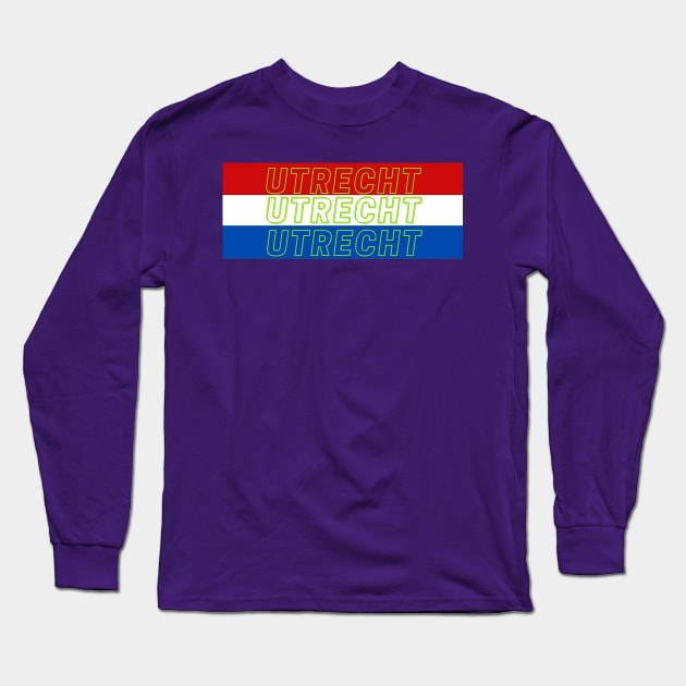 Utrecht City in Netherlands Flag Stripes Colors Long Sleeve T-Shirt by aybe7elf